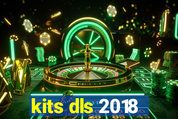 kits dls 2018